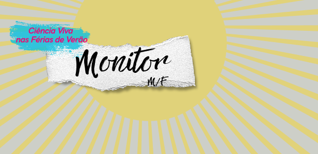 Candidata-te a Monitor(a) nas Férias de Verão