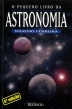 O Pequeno Livro da Astronomia, Máximo Ferreira